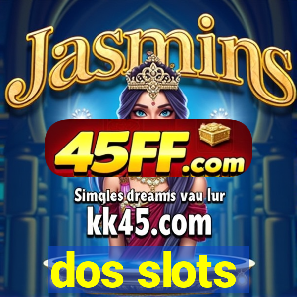 dos slots